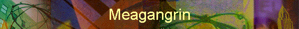 Meagangrin