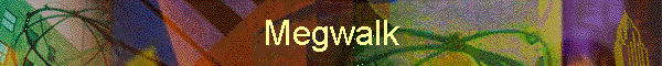 Megwalk